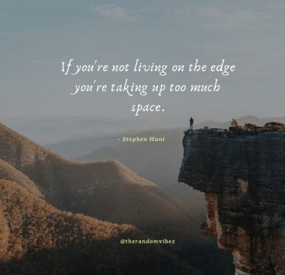 Living Life On The Edge Quotes Images