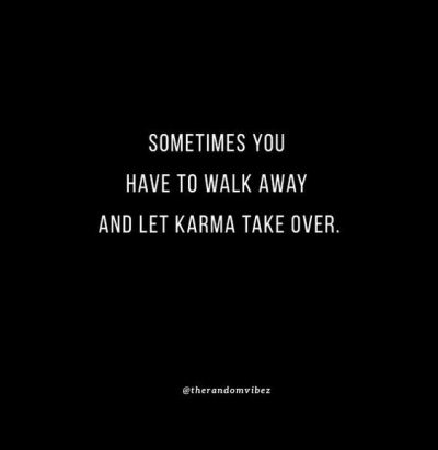 Sit Back And Watch Karma Quotes
