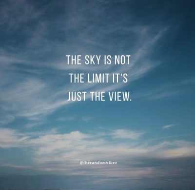Sky Is The Limit Quotes
