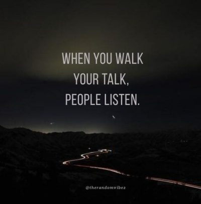 Talk The Talk, Walk The Walk Quotes