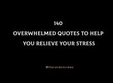 140 Overwhelmed Quotes To Help You Relieve Your Stress