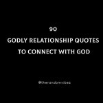 90 Godly Relationship Quotes To Connect With God