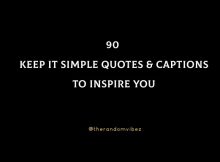 90 Keep It Simple Quotes And Captions To Inspire You