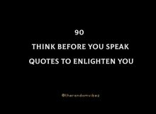 90 Think Before You Speak Quotes To Enlighten You
