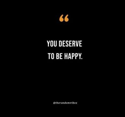 I Deserve Better Quotes Positive