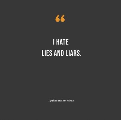 I Hate Liars Quotes