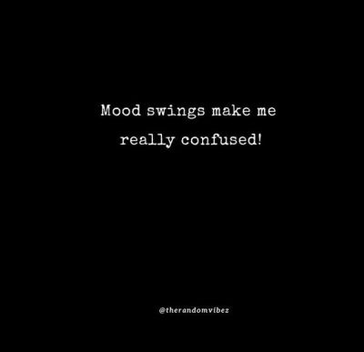 Mood Swings Quotes