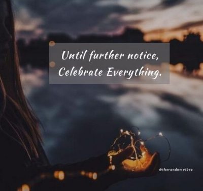 Quotes About Celebrating Life