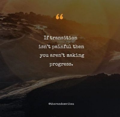 Quotes About Transition