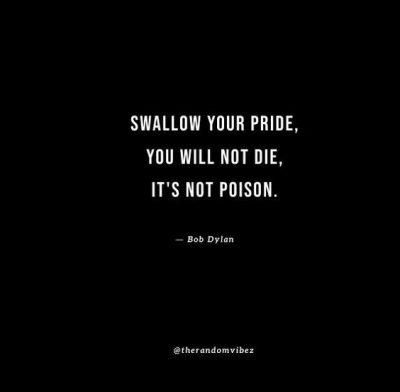 Swallowing Your Pride Sayings