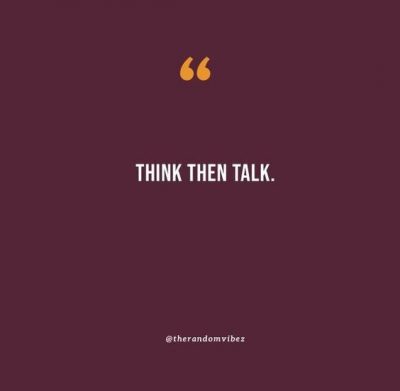 Think Before You Speak Quotes