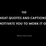 110 Sweat Quotes And Captions To Motivate You To Work It Out