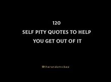 120 Self Pity Quotes To Help You Get Out Of It