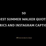 50 Best Summer Walker Quotes, Lyrics And Instagram Captions