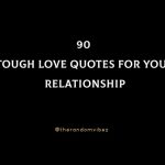 90 Tough Love Quotes For Your Relationship