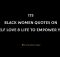 Black Women Quotes On Self Love Life Success