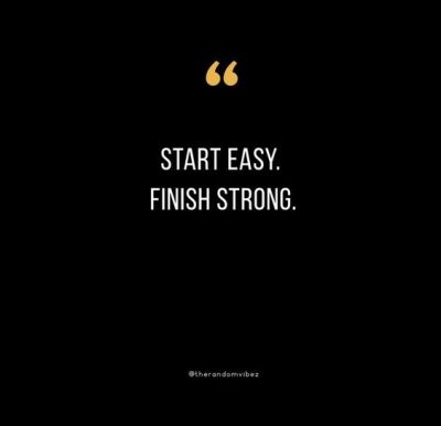 Finish Strong Quotes To Motivate You