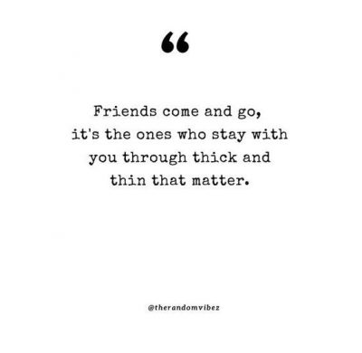 Friendship Through Thick And Thin Quotes