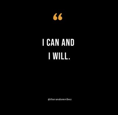I Can And I Will Quotes Pictures