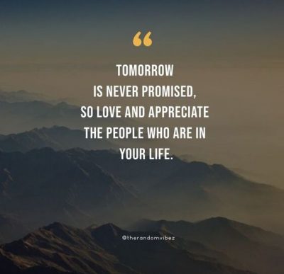Inspirational Quote Tomorrow Is Not Promised