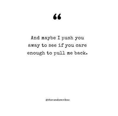 Pushing Me Away Quotes Pics