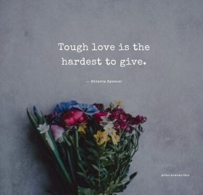 Quotes About Tough Love