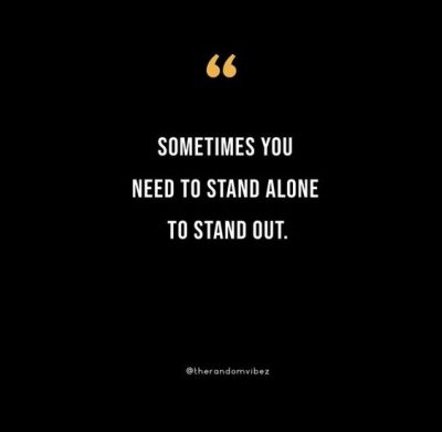 Stand Alone Quotes