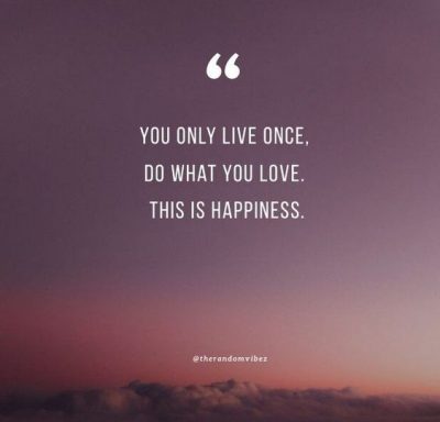 You Only Live Once Quotes