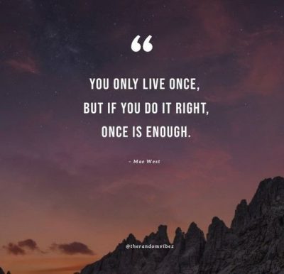 You Only Live Once Quotes Images