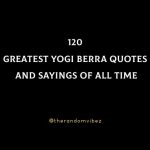 120 Greatest Yogi Berra Quotes And Sayings Of All Time