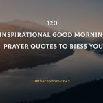 120 Inspirational Good Morning Prayer Quotes To BIess You