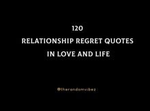120 Relationship Regret Quotes In Love And Life