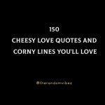 150 Cheesy Love Quotes And Corny Lines You'll Love