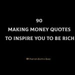 90 Making Money Quotes To Inspire You To Be Rich