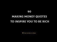 90 Making Money Quotes To Inspire You To Be Rich