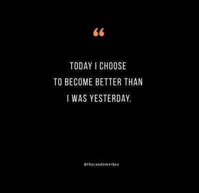 Better Than Yesterday Quotes