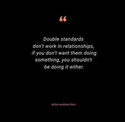 Double Standard Quotes In Relationship