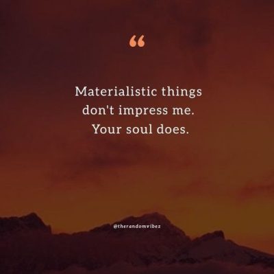 Materialistic Quotes
