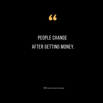 Money Changes People Quote