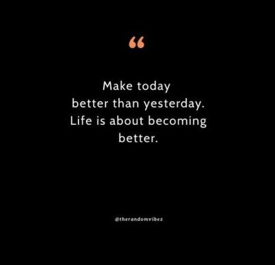 Motivational Better Than Yesterday Quotes