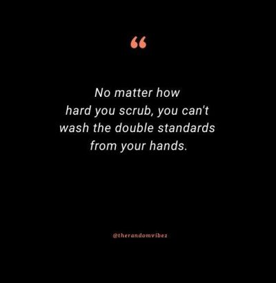 Sarcastic Double Standard Quotes