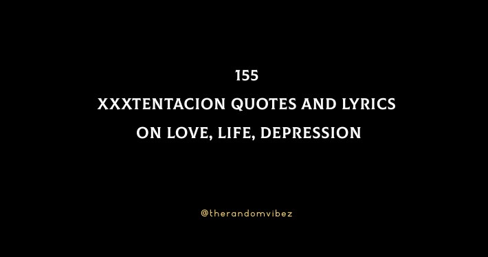XXXTentacion Quotes And Lyrics