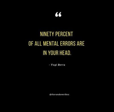 Yogi Berra Mental Quote