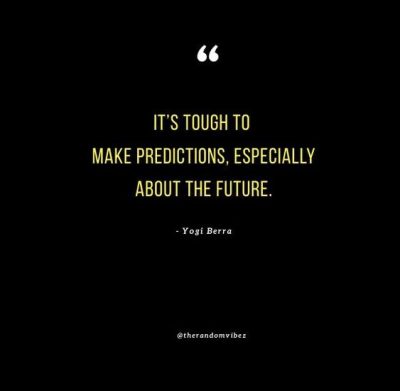 Yogi Berra Quotes About Future