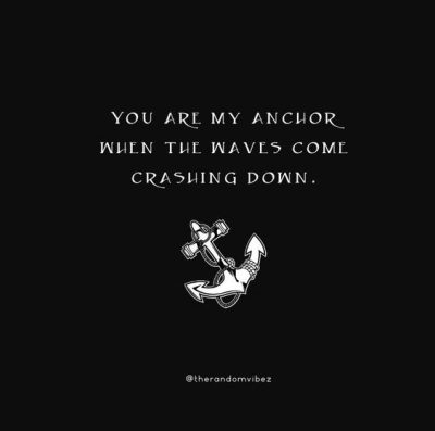 You Are My Anchor Quotes