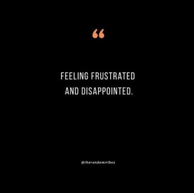 disappointment frustration quotes