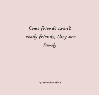 friends become family quotes