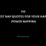110 Best Nap Quotes For Your Happy Power Napping
