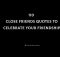 110 Close Friends Quotes To Celebrate Your Friendship