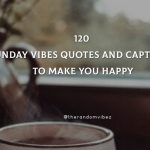 120 Sunday Vibes Quotes And Captions To Make You Happy